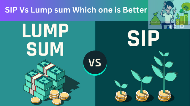 SIP Vs Lump sum Which one is Better
