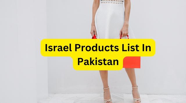 Israel Products List In Pakistan