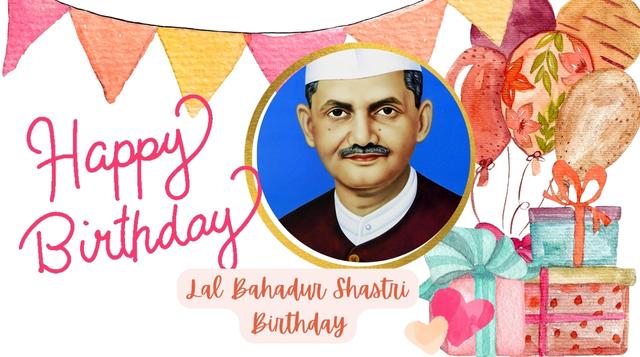 Lal Bahadur Shastri Birthday | Lal Bahadur Shastri Quotes