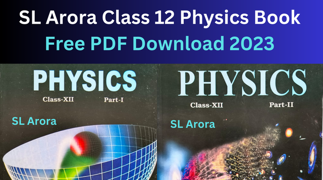 SL Arora Class 12 Physics Book Free PDF Download 2023