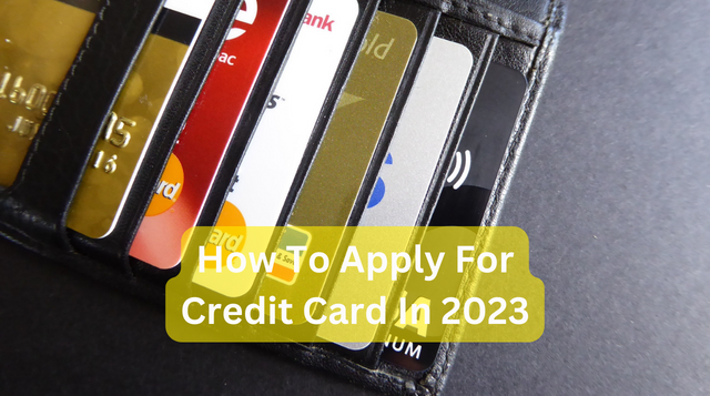 How To Apply For Credit Card In 2023