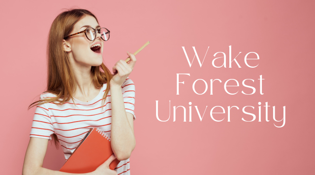 Wake Forest University History, Wake Forest College, Academics And More